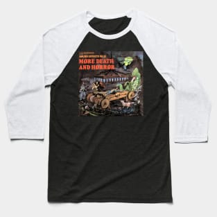 More Death & Horror! Baseball T-Shirt